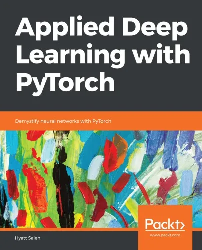 Applied deep learning with PyTorch: demystify neural networks with PyTorch