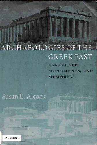 Archaeologies of the Greek Past: Landscapes, Monuments, and Memories