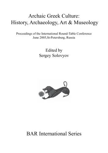 Archaic Greek Culture: History, Archaeology, Art and Museology