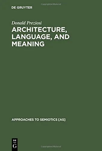 Architecture, Language, and Meaning: The Origins of the Built World and Its Semiotic Organization