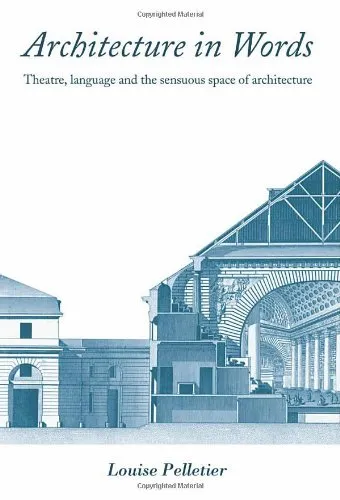 Architecture in Words: Theatre, Language and the Sensuous Space of Architecture