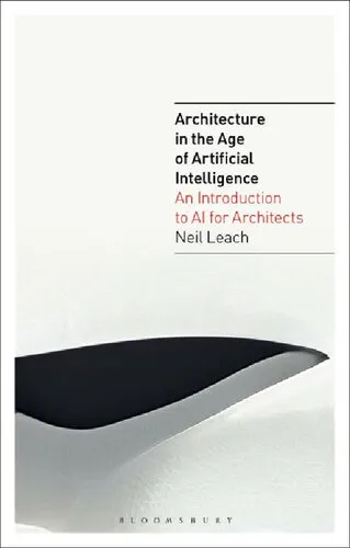 Architecture in the Age of Artificial Intelligence: An introduction to AI for architects