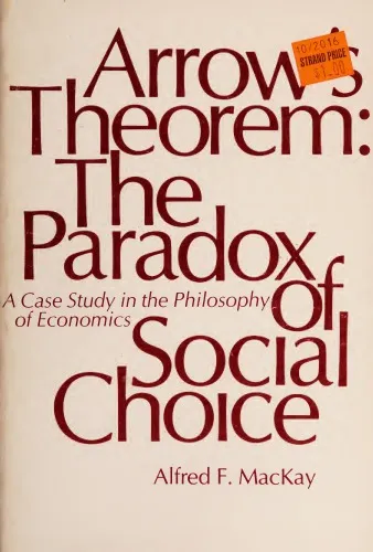 Arrow’s Theorem, The Paradox of Social Choice: A Case Study in the Philosophy of Economics