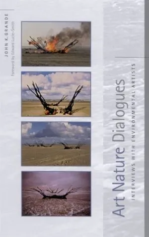 Art Nature Dialogues: Interviews With Environmental Artists