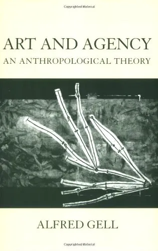 Art and Agency: An Anthropological Theory