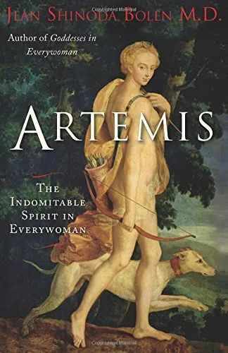 Artemis : the indomitable spirit in everywoman