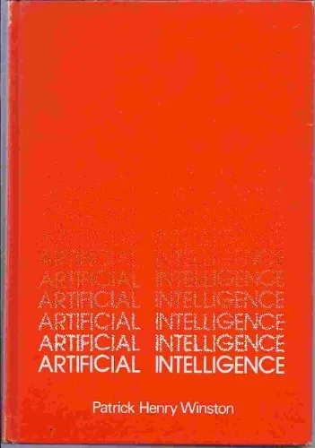 Artificial Intelligence: An MIT Perspective, Volume 1: Expert Problem Solving, Natural Language Understanding and Intelligent Computer Coaches, Representation and Learning