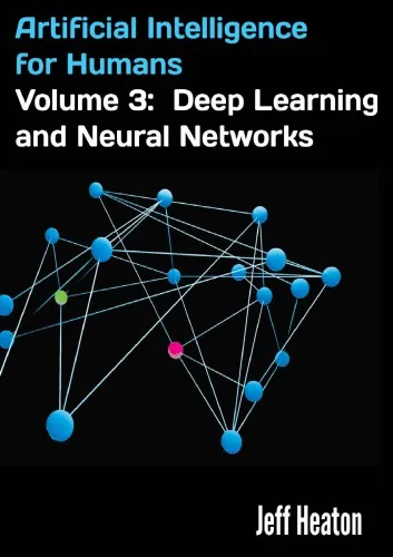 Artificial Intelligence for Humans, Volume 3: Deep Learning and Neural Networks