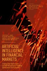 Artificial Intelligence in Financial Markets: Cutting Edge Applications for Risk Management, Portfolio Optimization and Economics