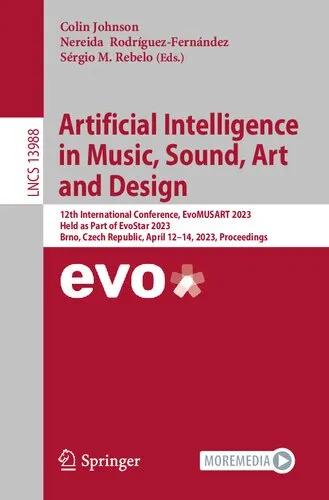 Artificial Intelligence in Music, Sound, Art and Design: 12th International Conference, EvoMUSART 2023 Held as Part of EvoStar 2023 Brno, Czech Republic, April 12–14, 2023 Proceedings