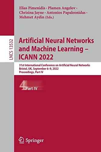 Artificial Neural Networks and Machine Learning – ICANN 2022: 31st International Conference on Artificial Neural Networks, Bristol, UK, September 6–9 2022, Proceedings, Part IV