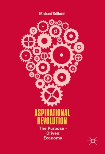 Aspirational Revolution : The Purpose-Driven Economy