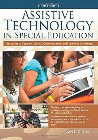 Assistive Technology in Special Education: Resources to Support Literacy, Communication, and Learning Differences