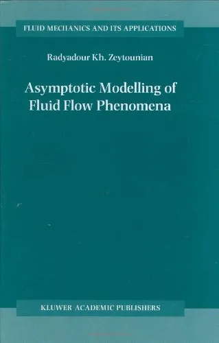 Asymptotic Modelling of Fluid Flow Phenomena (Fluid Mechanics and Its Applications, Volume 64) (Fluid Mechanics and Its Applications)