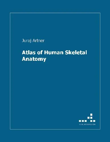 Atlas of Human Skeletal Anatomy