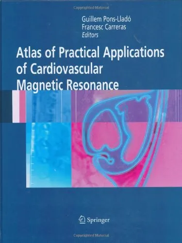 Atlas of Practical Applications of Cardiovascular Magnetic Resonance (Developments in Cardiovascular Medicine)