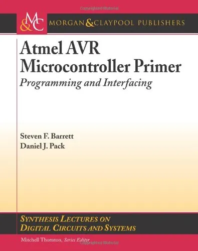 Atmel AVR Microcontroller Primer: Programming and Interfacing