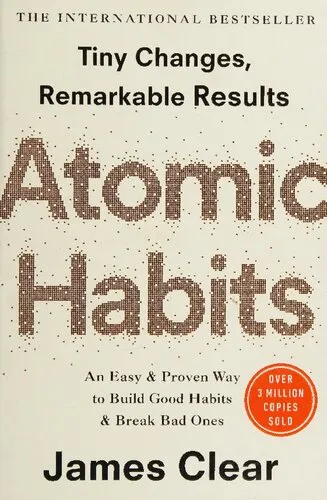 Atomic Habits: An Easy & Proven Way to Build Good Habits & Break Bad Ones