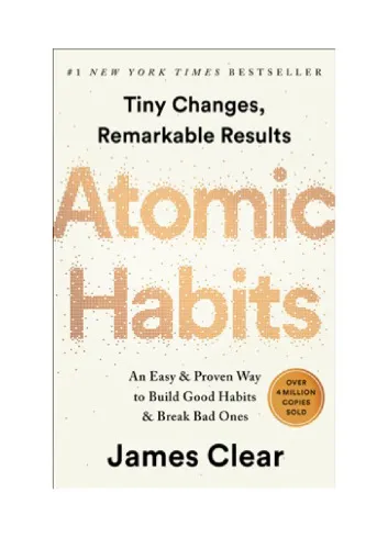 Atomic Habits: An Easy & Proven Way to Build Good Habits & Break Bad Ones