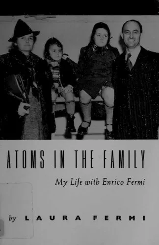 Atoms in the Family: My Life with Enrico Fermi