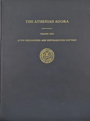 Attic Red-Figured and White Ground Pottery (Athenian Agora vol. 30)