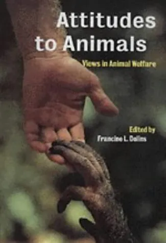 Attitudes to Animals: Views in Animal Welfare