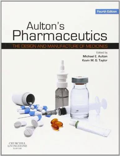 Aulton's Pharmaceutics: The Design and Manufacture of Medicines