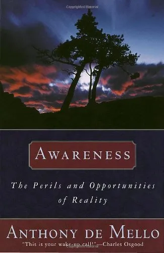 Awareness: The Perils and Opportunities of Reality