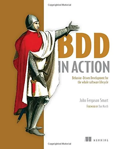 BDD in Action: Behavior-driven development for the whole software lifecycle