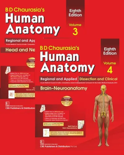 BD Chaurasia’s Human Anatomy, Volumes 3 & 4: Regional and Applied Dissection and Clinical: Head and Neck, and Brain-Neuroanatomy