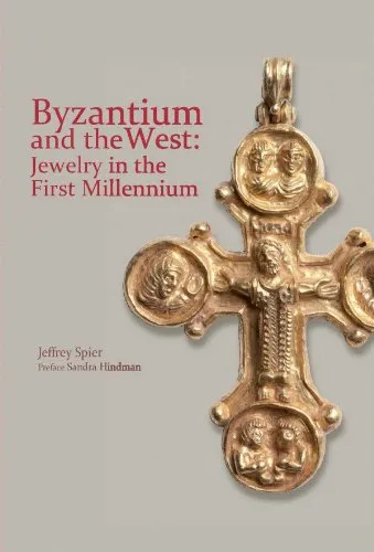 BYZANTIUM AND THE WEST: JEWELRY IN THE FIRST MILLENNIUM