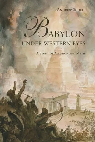 Babylon Under Western Eyes: A Study of Allusion and Myth