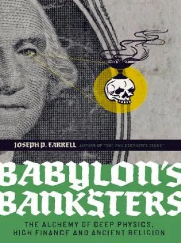 Babylon’s banksters - the alchemy of deep physics, high finance and ancient religion