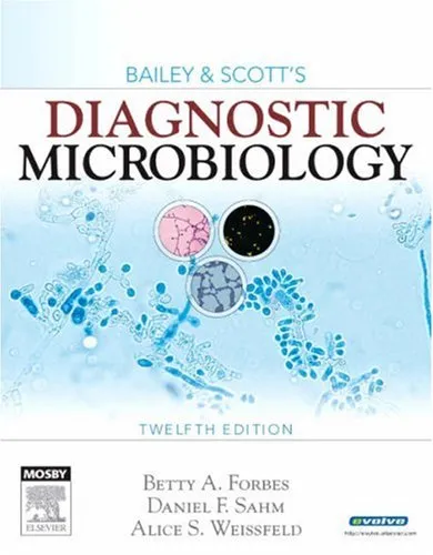 Bailey & Scott's Diagnostic Microbiology, 12th Edition (Diagnostic Microbiology (Bailey & Scott's))