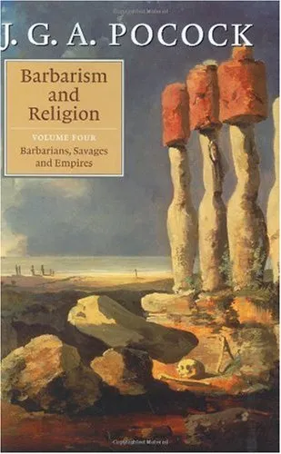 Barbarism and Religion, Vol. 4: Barbarians, Savages and Empires