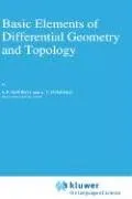 Basic Elements of Differential Geometry and Topology (Mathematics and its Applications)