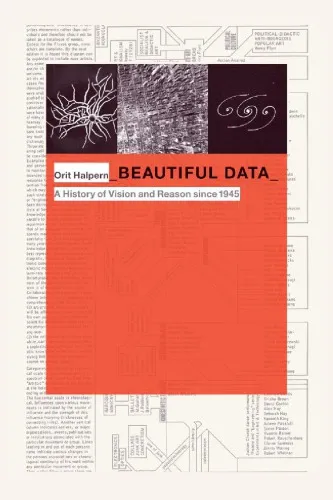 Beautiful Data: A History of Vision and Reason since 1945