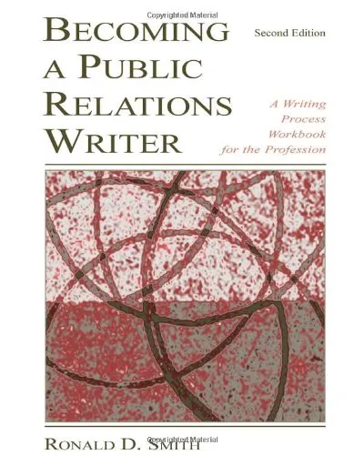 Becoming a Public Relations Writer: A Writing Process Workbook for the Profession