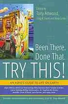 Been there, done that--try this! : an Aspie's guide to life on earth