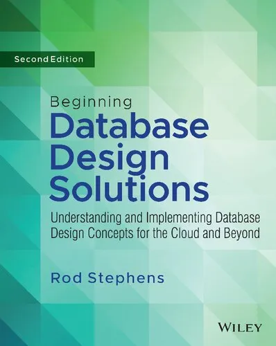 Beginning Database Design Solutions: Understanding and Implementing Database Design Concepts for the Cloud and Beyond