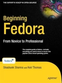 Beginning Fedora: From Novice to Professional