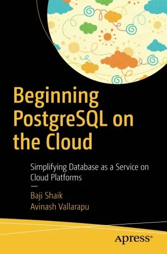 Beginning PostgreSQL on the Cloud: Simplifying Database as a Service on Cloud Platforms