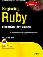 Beginning Ruby: From Novice to Professional, Second Edition