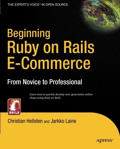 Beginning Ruby on Rails E-Commerce: From Novice to Professional (Rails)