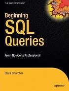 Beginning SQL queries : from novice to professional