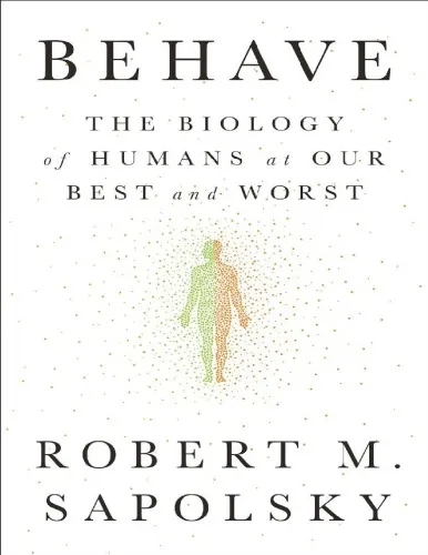 Behave: The Biology of Humans at Our Best and Worst