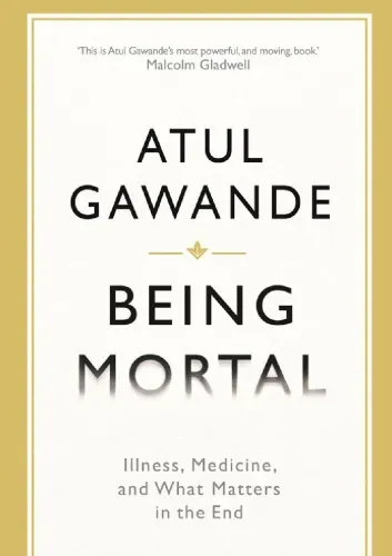 Being Mortal: Illness, Medicine and What Matters in the End