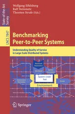 Benchmarking Peer-to-Peer Systems: Understanding Quality of Service in Large-Scale Distributed Systems