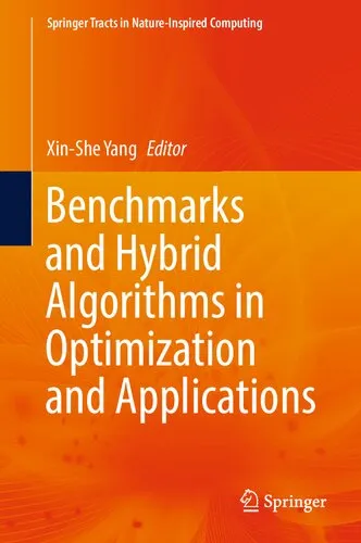 Benchmarks and Hybrid Algorithms in Optimization and Applications (Springer Tracts in Nature-Inspired Computing)