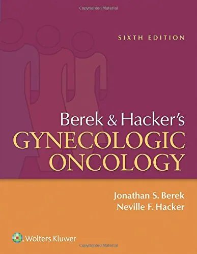 Berek and Hacker’s Gynecologic Oncology